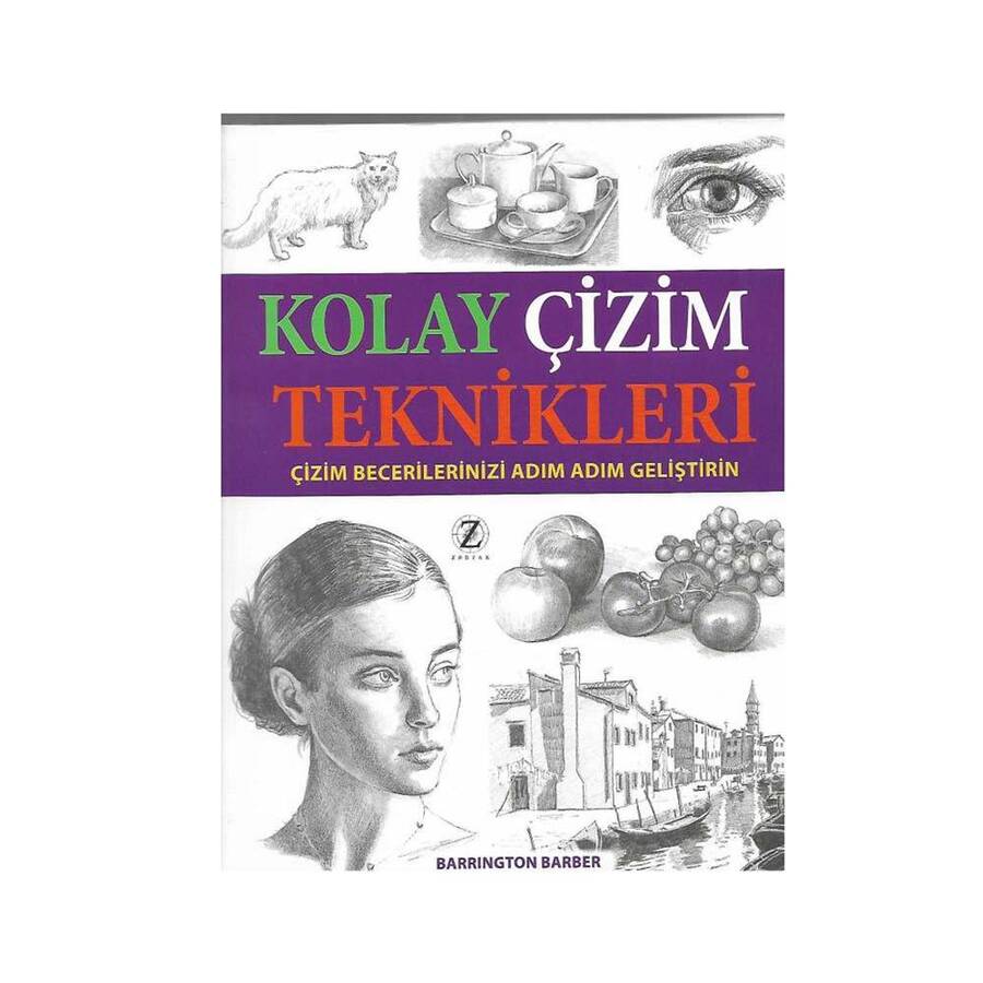 Kolay Çizim Teknikleri-Çizim Becerilerinizi Adım Adım Geliştirin